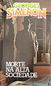 Livro Morte na Alta Sociedade Autor Simenon, Georges (1986) [usado]