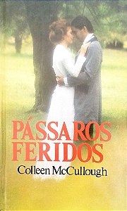 Livro Pássaros Feridos Autor Mccullough, Colleen (1984) [usado]