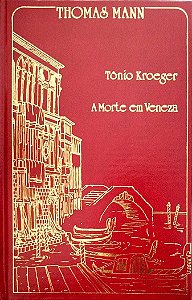 Livro Tônio Kroeger/a Morte em Veneza Autor Mann, Thomas (1979) [seminovo]