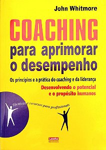 Livro Coaching para Aprimorar o Desempenho Autor Whitmore, John (2013) [usado]