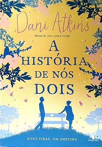 Livro a História de Nós Dois Autor Atkins, Dani (2016) [seminovo]