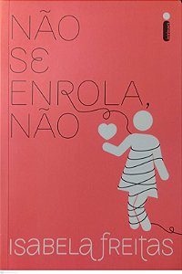 Livro Não Se Enrola, Não Autor Freitas, Isabela (2016) [usado]
