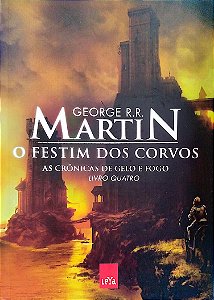 Livro o Festim dos Corvos - as Crônicas de Gelo e Fogo 4 Autor Martin, George R. R. (2014) [seminovo]