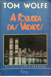 Livro a Fogueira das Vaidades Autor Wolfe, Tom (1991) [usado]