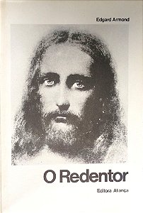 Livro o Redentor Autor Armond, Edgard (1975) [usado]