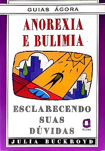 Livro Anorexia e Bulimia: Esclarecendo suas Dúvidas Autor Buckroyd, Julia (2000) [usado]