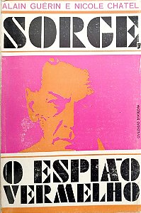 Livro Sorge: o Espião Vermelho Autor Guérin, Alain (1966) [usado]