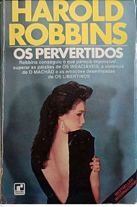 Livro os Pervertidos Autor Robbins, Harold (1984) [usado]