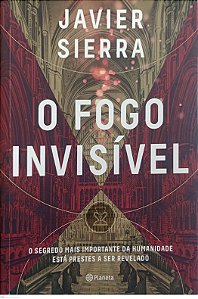 Livro o Fogo Invisível Autor Sierra, Javier (2018) [usado]