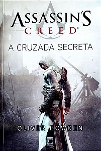 Livro a Cruzada Secreta - Assassin''s Creed Autor Bowden, Oliver (2017) [usado]