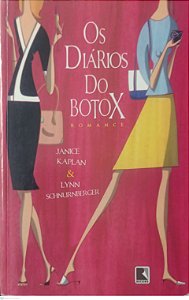 Livro os Diários do Botox Autor Kaplan, Janice (2006) [usado]