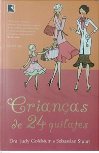 Livro Crianças de 24 Quilates Autor Goldstein, Dra. Judy (2008) [usado]