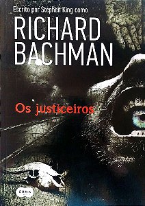 Livro os Justiceiros Autor King (richard Bachman), Stephen (2013) [seminovo]