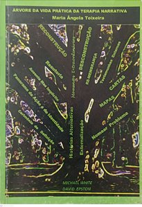 Livro Árvore da Vida Prática da Terapia Narrativa Autor Teixeira, Maria Ângela (2015) [usado]