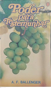 Livro Poder para Testemunhar Autor Ballenger, A.f. (1976) [usado]