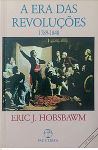 Livro a Era das Revoluções (1789 - 1848) Autor Hobsbawn, Eric J. (2000) [usado]