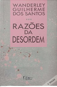 Livro Razões da Desordem Autor Santos, Wanderley Guilherme dos (1994) [usado]