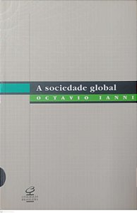 Livro a Sociedade Global Autor Ianni, Octavio (1999) [usado]