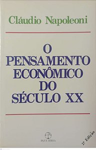 Livro o Pensamento Econômico do Século Xx Autor Napoleoni, Cláudio (1990) [usado]