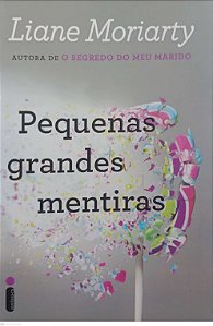 Livro Pequenas Grandes Mentiras Autor Moriarty, Liane (2015) [seminovo]