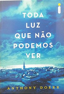 Livro Toda Luz que Não Podemos Ver Autor Doerr, Anthony (2015) [seminovo]