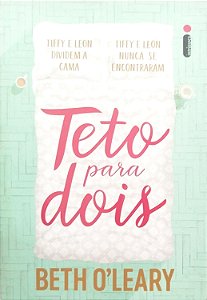 Livro Teto para Dois Autor O''leary, Beth (2019) [seminovo]