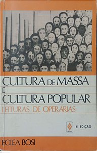 Livro Cultura de Massa e Cultura Popuplar Autor Bosi, Ecléa (1986) [usado]