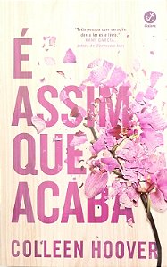 Livro é Assim que Acaba Autor Hoover, Colleen (2020) [seminovo]