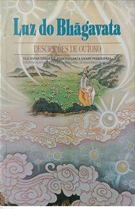 Livro Luz do Bhagavata Autor Prabhupada, A.c. Bhaktivedanta Swami (1994) [usado]