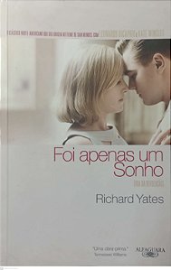 Livro Foi Apenas um Sonho Autor Yates, Richard (2009) [usado]