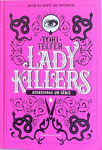 Livro Lady Killers: Assassinas em Série Autor Telfer, Tori (2019) [seminovo]