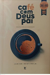 Livro Café com Deus Pai Autor Rostirola, Junior (2023) [seminovo]