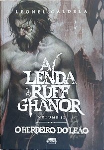 Livro o Herdeiro do Leão - a Lenda de Ruff Ghanor 2 Autor Caldela, Leonel (2015) [seminovo]