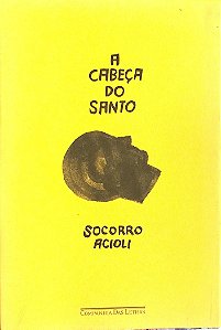 Livro a Cabeça do Santo Autor Acioli, Socorro (2020) [seminovo]