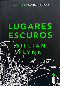Livro Lugares Escuros Autor Flynn, Gillian (2015) [seminovo]