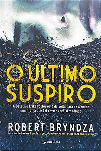 Livro o Último Suspiro Autor Bryndza, Robert (2018) [seminovo]