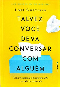 Livro Talvez Você Deva Conversar com Alguém Autor Gottlieb, Lori (2020) [seminovo]
