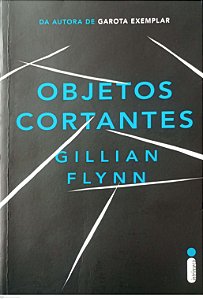 Livro Objetos Cortantes Autor Flynn, Gillian (2015) [usado]