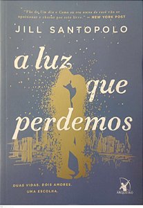 Livro a Luz que Perdemos Autor Santopolo, Jill (2018) [seminovo]