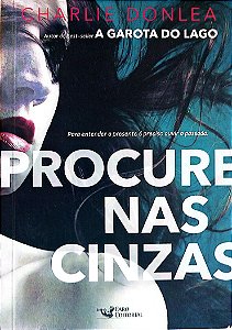 Livro Procure nas Cinzas Autor Donlea, Charlie (2021) [seminovo]