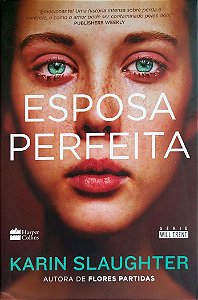 Livro Esposa Perfeita Autor Slaughter, Karin (2017) [seminovo]