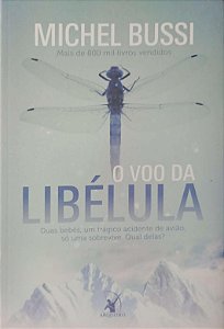 Livro o Voo do Libélula Autor Bussi, Michel (2015) [seminovo]
