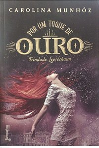 Livro por um Toque de Ouro Autor Munhóz, Carolina (2015) [seminovo]