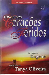 Livro Longe dos Corações Feridos Autor Oliveira, Tanya (2004) [usado]