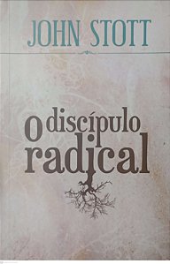 Livro o Discípulo Radical Autor Stott, John (2011) [usado]