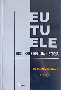 Livro Eu, Tu, Ele: Discurso e Real da História Autor Orlandi, Eni Puccinelli (2017) [seminovo]
