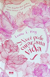Livro Você Pode Curar sua Vida Autor Hay, Louise L. (2024) [seminovo]