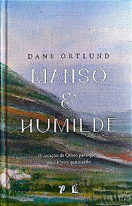 Livro Manso e Humilde Autor Ortlund, Dane (2021) [seminovo]