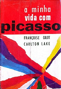 Livro a Minha Vida com Picasso Autor Gilot, Françoise [usado]