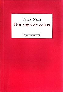 Livro um Copo de Colera Autor Nassar, Raduan (2016) [seminovo]